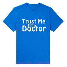 New Summer Style Trust Me I'm A Doctor T-shirt Funny medic student Nurse T Shirt Men Short Sleeve Top Tees