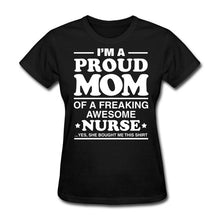 Only4U Original Tops Novelty Crew Neck Short-Sleeve Best Friend Proud Mom Of A Freaking Awesome Nurse Short-Sleeve T Shirt